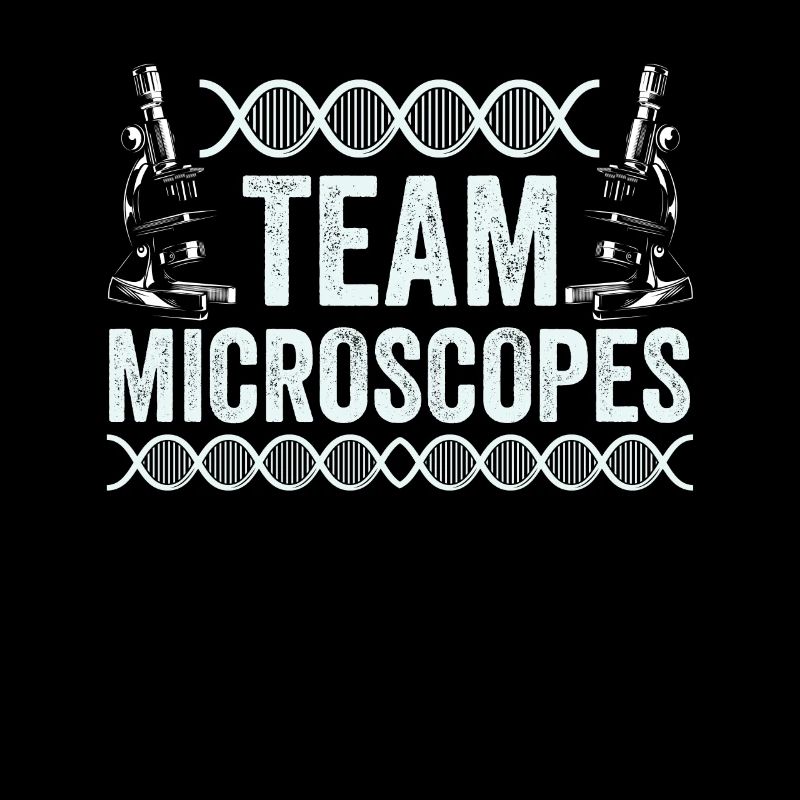 Team Microscopes Microscopes Sayings Microscope