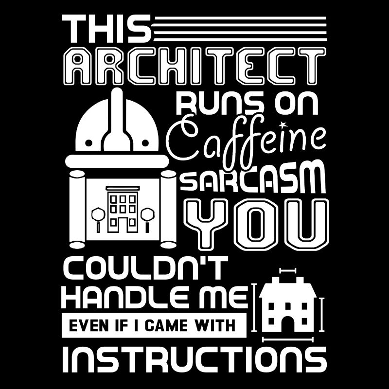 Architect This Architect Runs On Caffeine