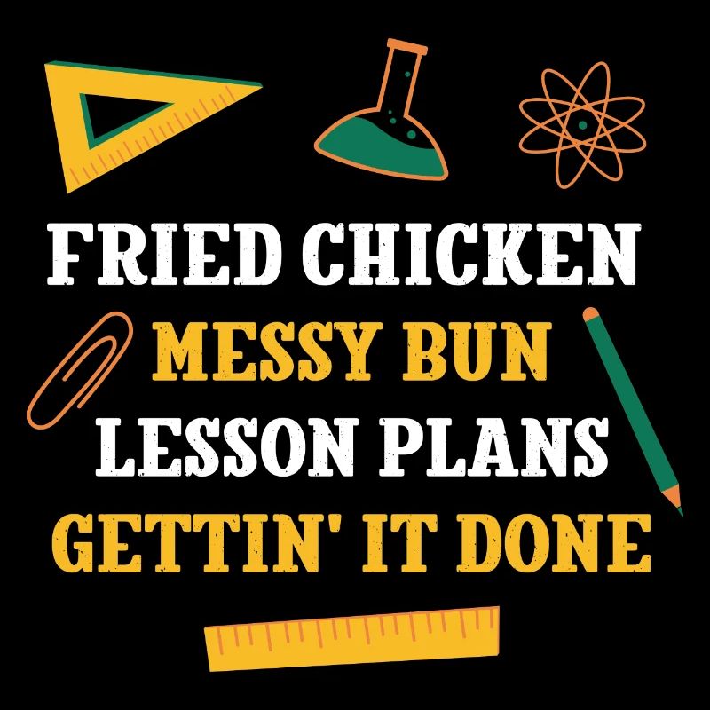 Fried Chicken Messy Bun Lesson Plans Funny