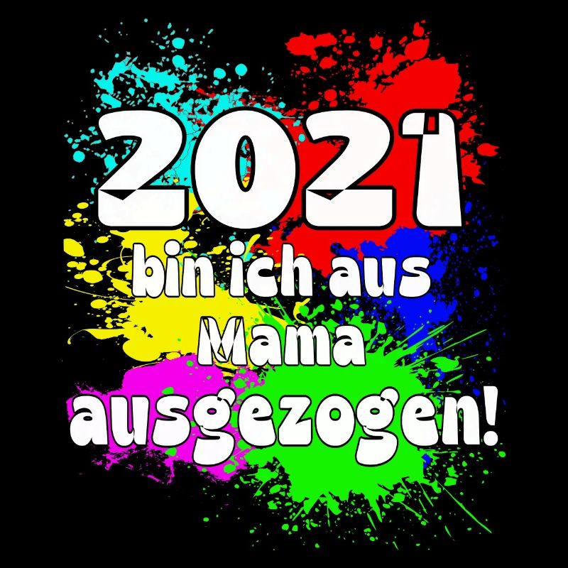 2021 bin ich aus meiner Mama ausgeszogen