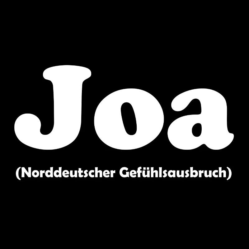 Joa - norddeutscher Gefühlsausbruch