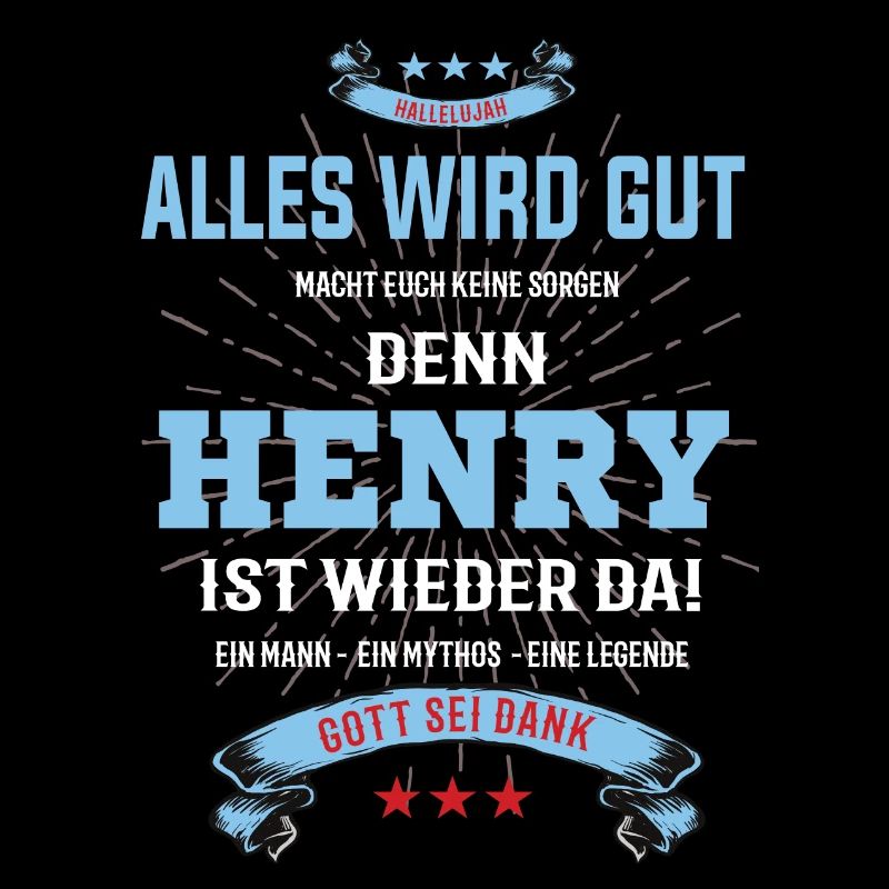 alles wird gut denn Henry Ist da T-Shirt