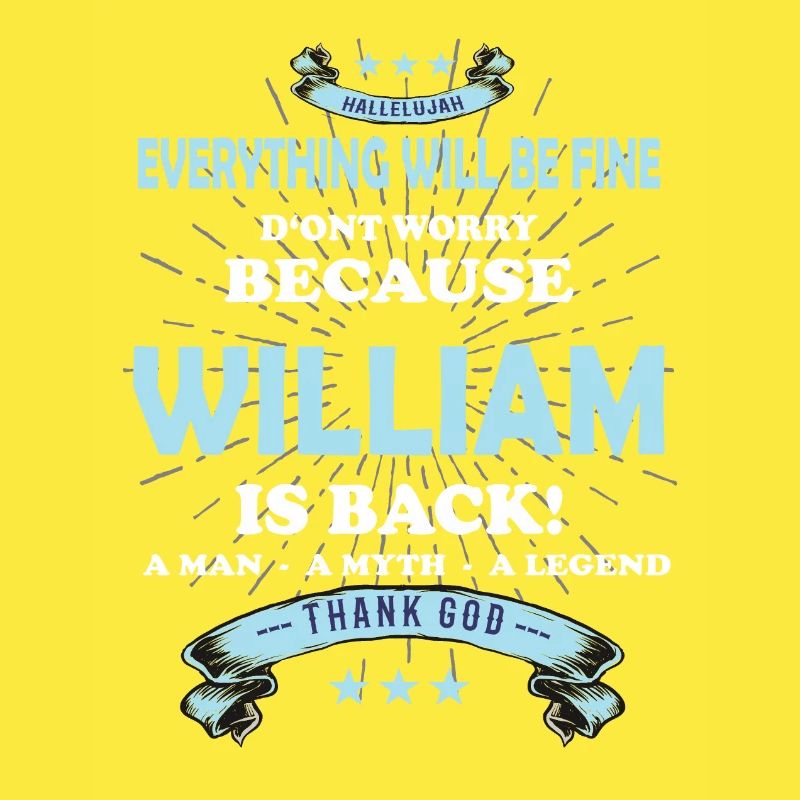 Everything will be fine William Is back