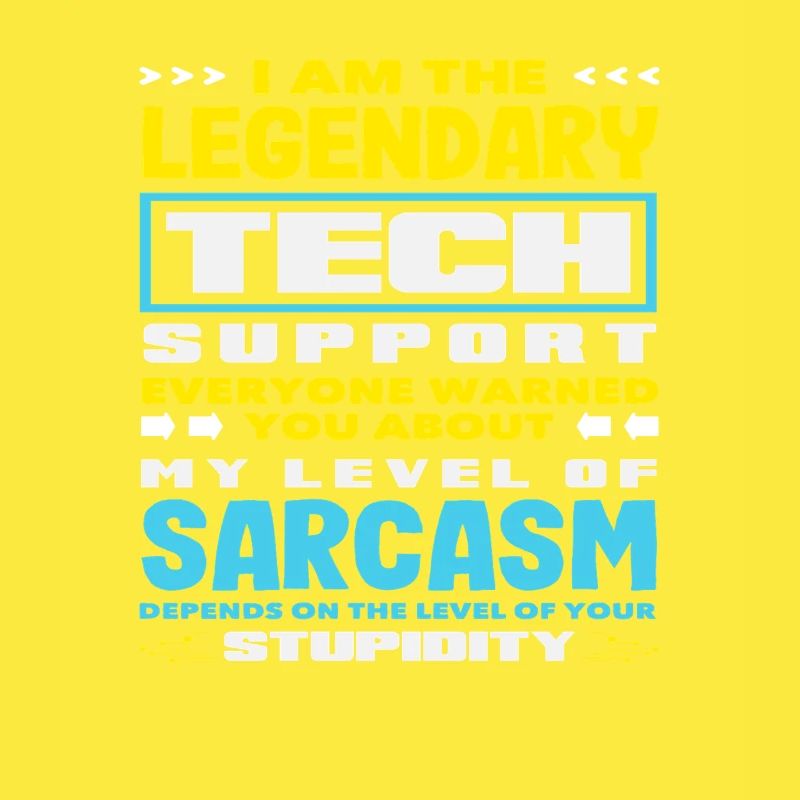 Legendary Tech Support Sarcasm IT Admin