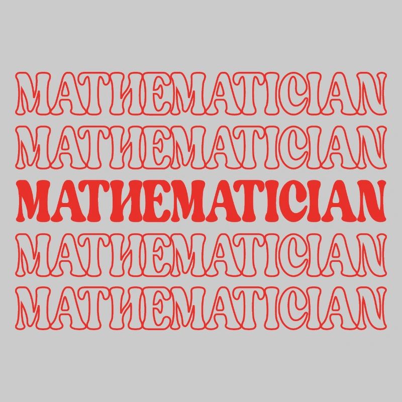 Mathématicien Mathiculteur Expert en maths Math Génie des maths