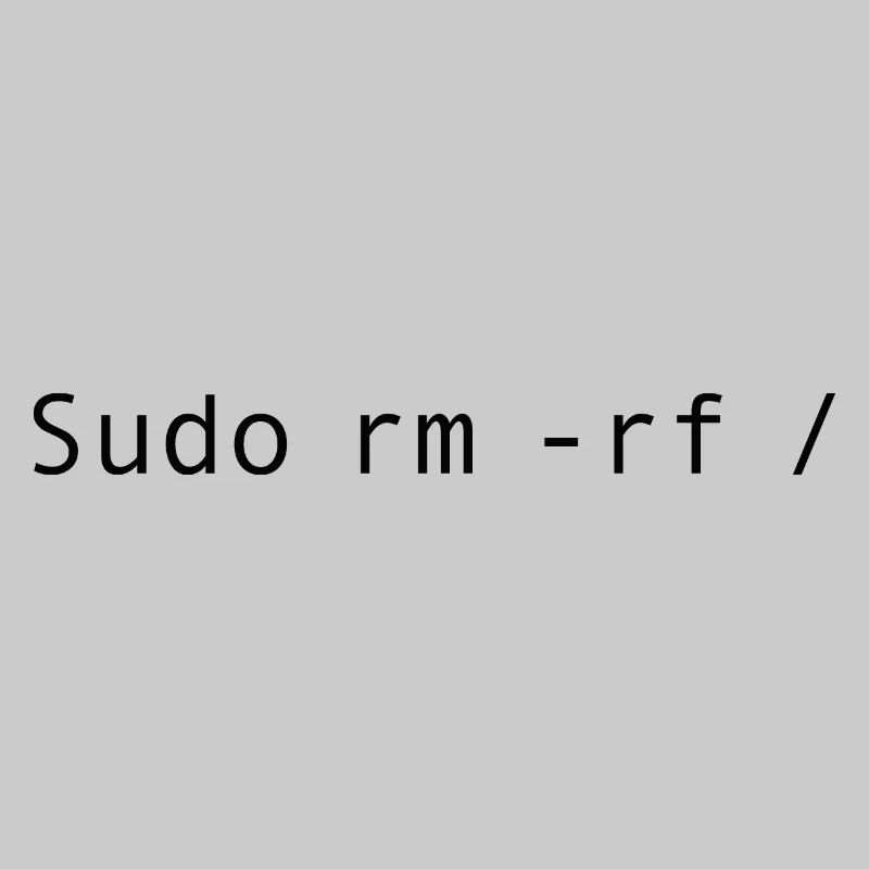 Linux Coding Sudo rm -rf /