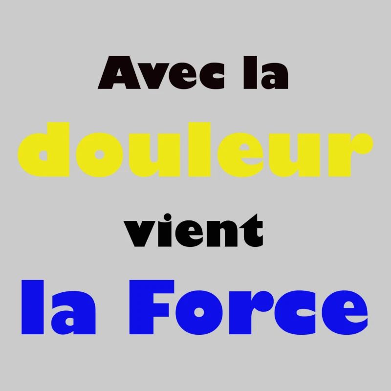 Avec la douleur vient la Force