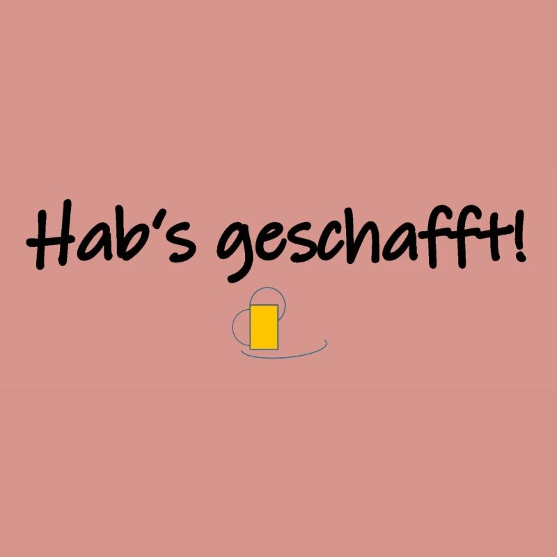 Hab's geschafft!
