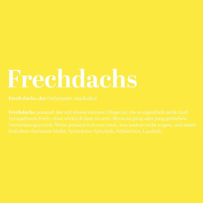 Frechdachs Définition Nom d’animal coquin lâche