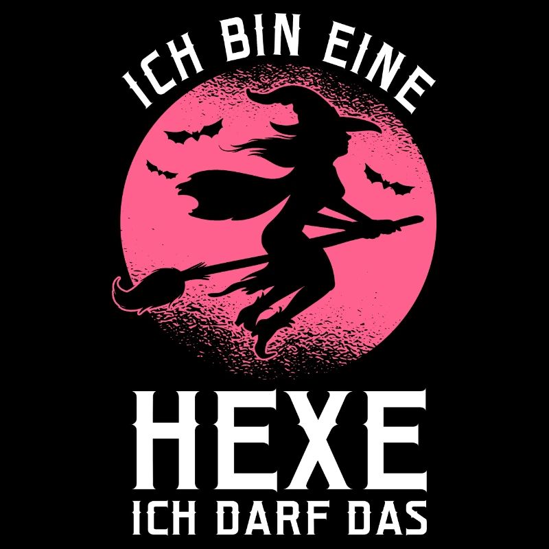 Ich Bin Eine Hexe Ich Darf Das
