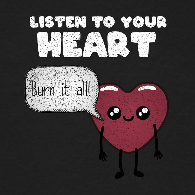 Listen to your heart