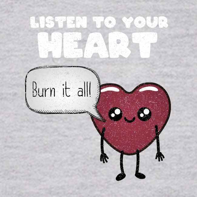 Listen to your heart