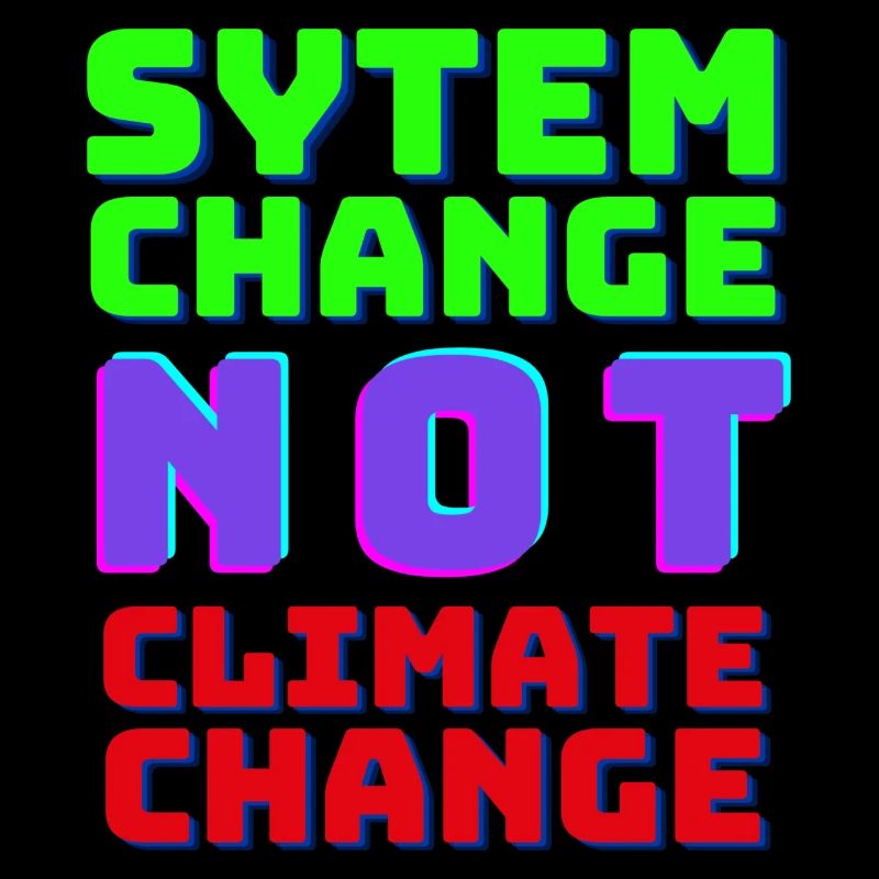 System Change not Climate Change