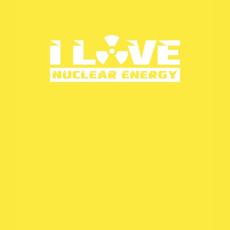 Ich liebe Kernkraft Atom Atomkraft Nuklear