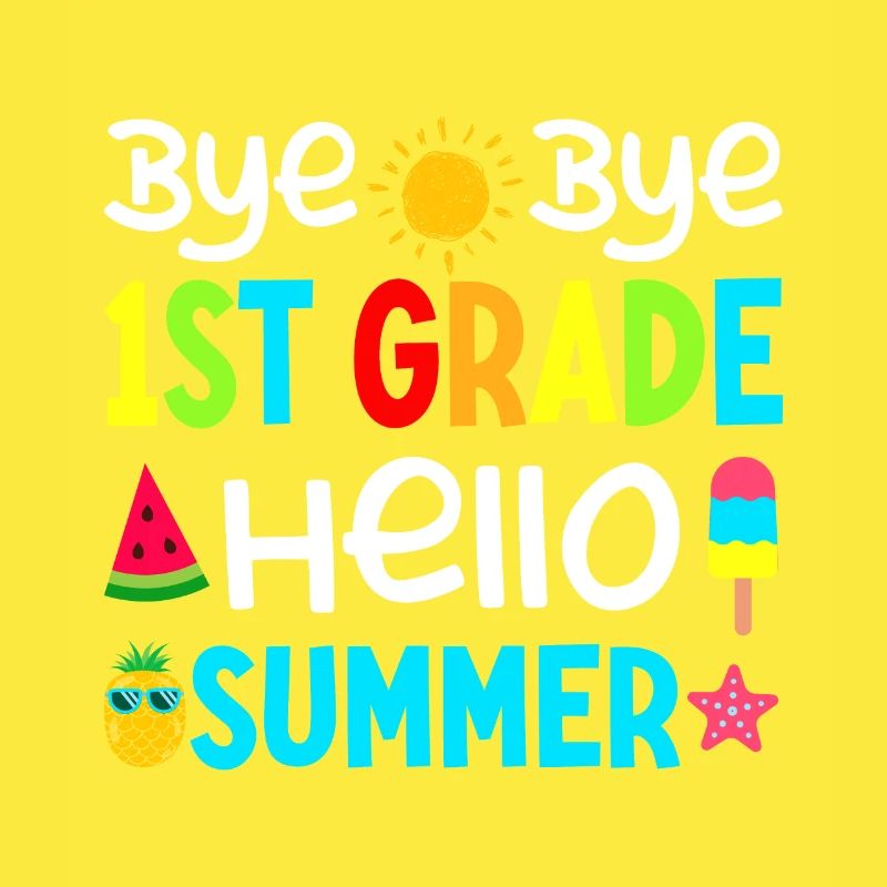 Bye Bye 1St Grade Hello Summer