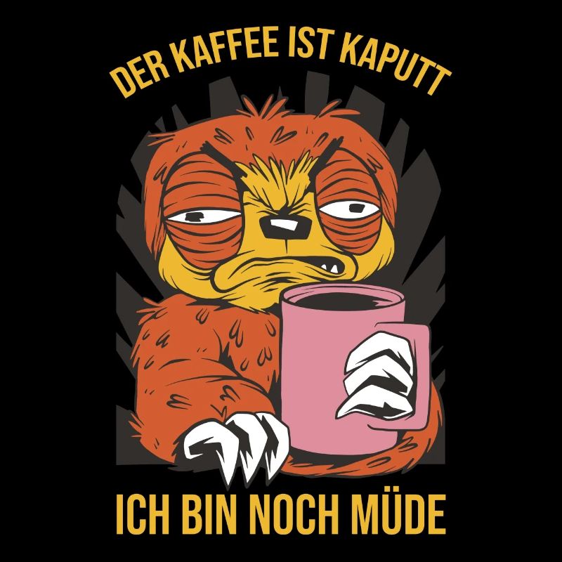 The coffee is broken I'm still tired