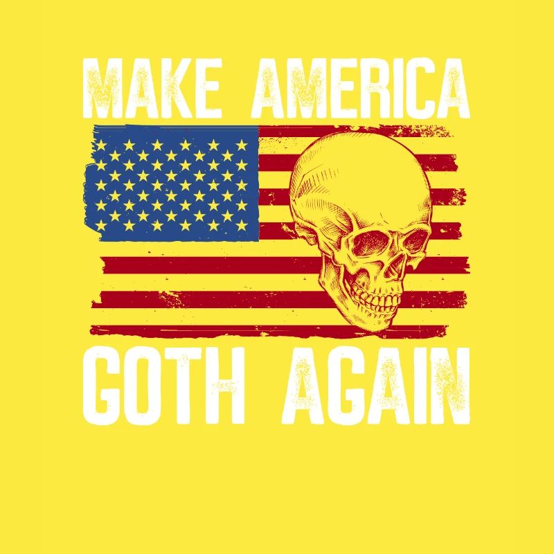 Make America Gothic Again - Gothic