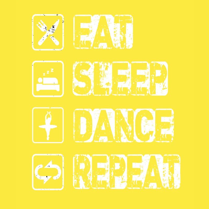 Manger dormir Danse Répéter