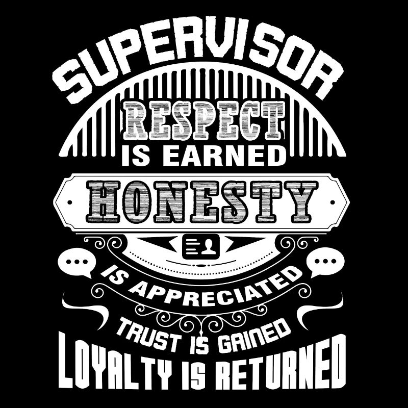Supervisor Supervisor Respect Is Earned