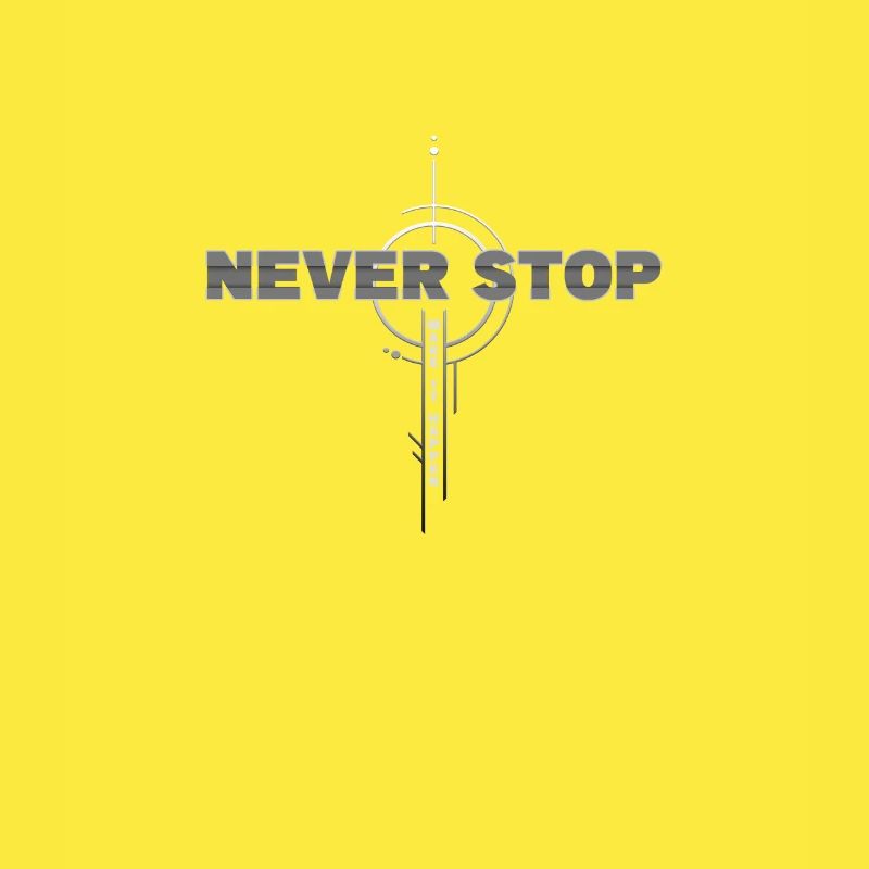Never Stop: Make It Happen