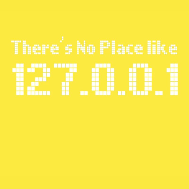 Computer Programming No Place Like 127.0.0.1