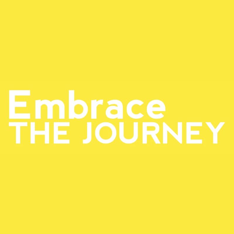 Embrace The Journey