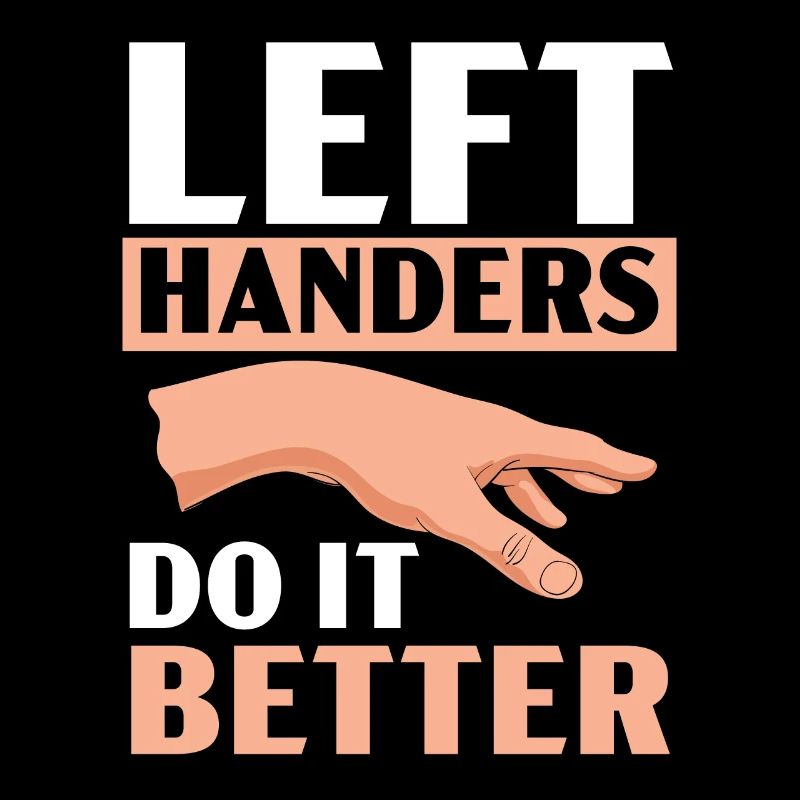 Linkshänder machen es besser Lefty Funny Left Hand