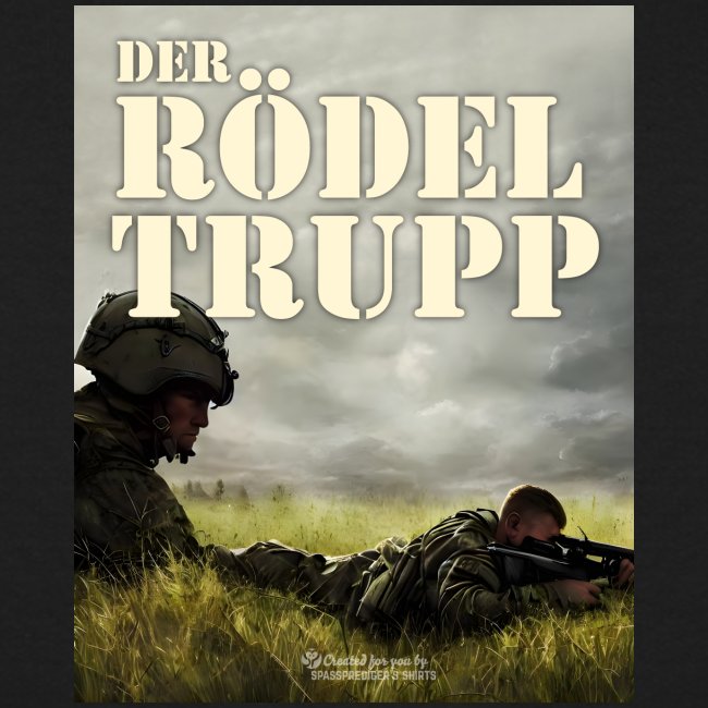 Bundeswehr Sprüche-Design Rödeltrupp