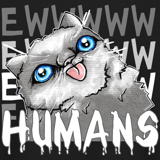 "eww humans" von Absurd ART