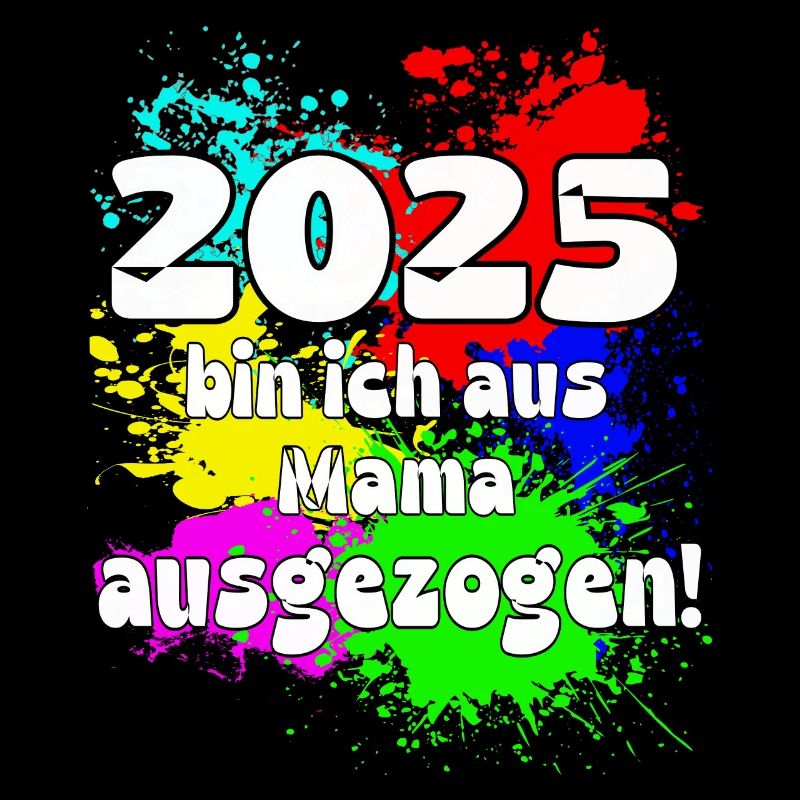 2025 bin ich aus meiner Mama ausgeszogen