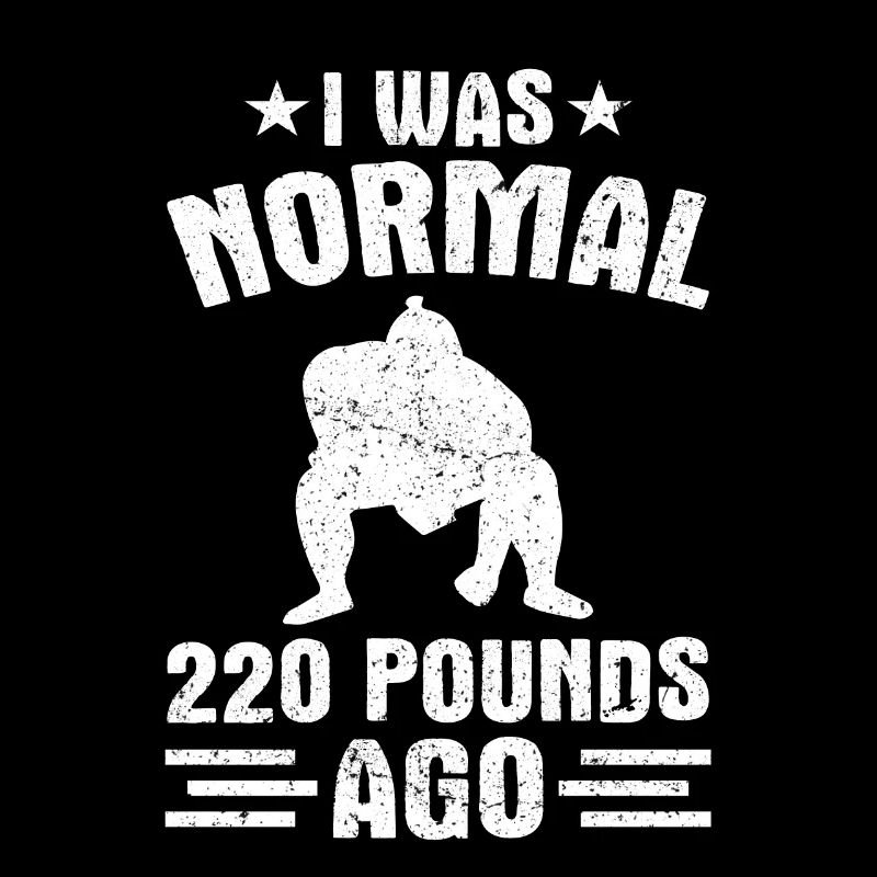 Ich war normal 220 Pfund vor