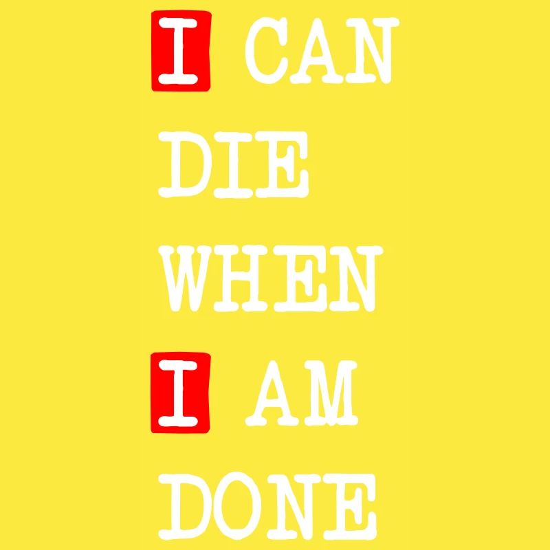 Die when I am done – darkes Statement-Design