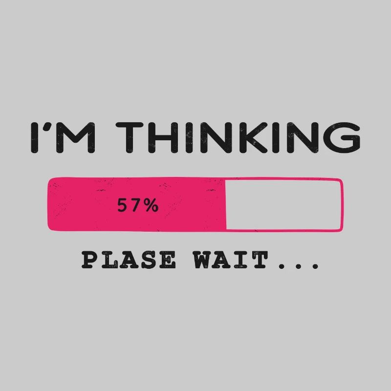 I'm thinking, please wait, Progress bar