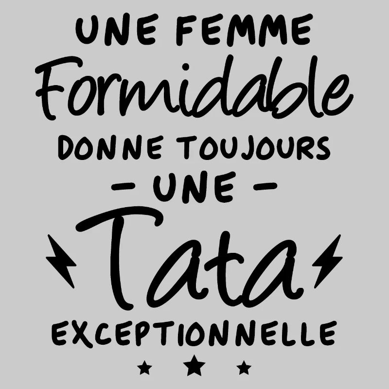 Femme formidable et tata exceptionnelle