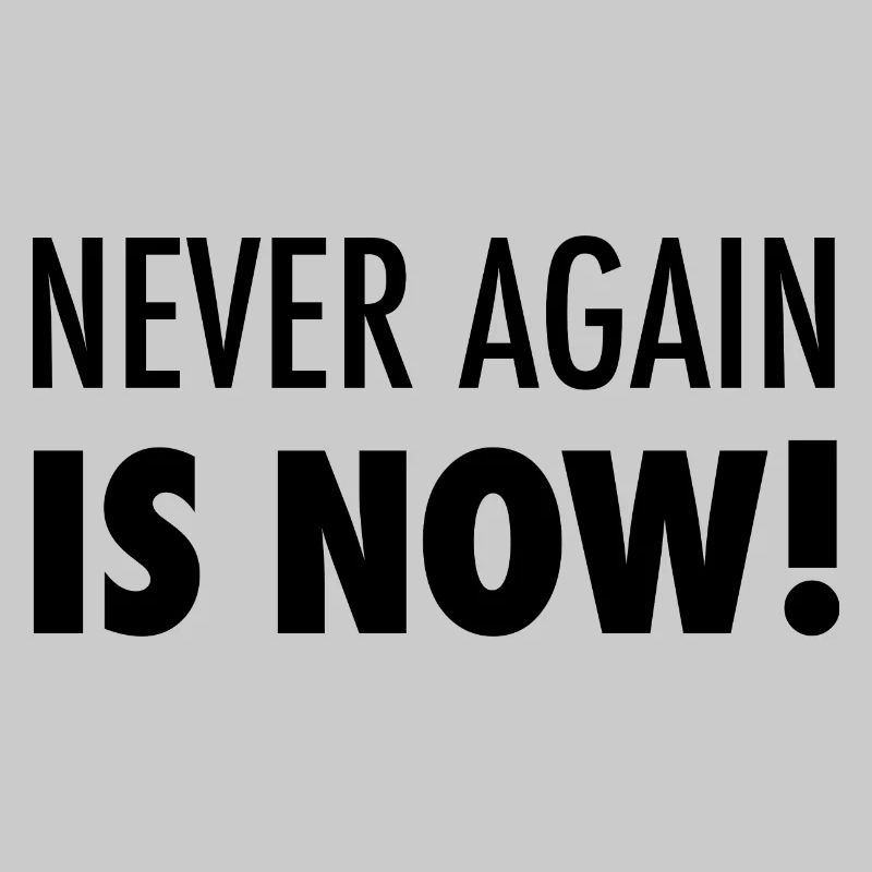 Never again is now