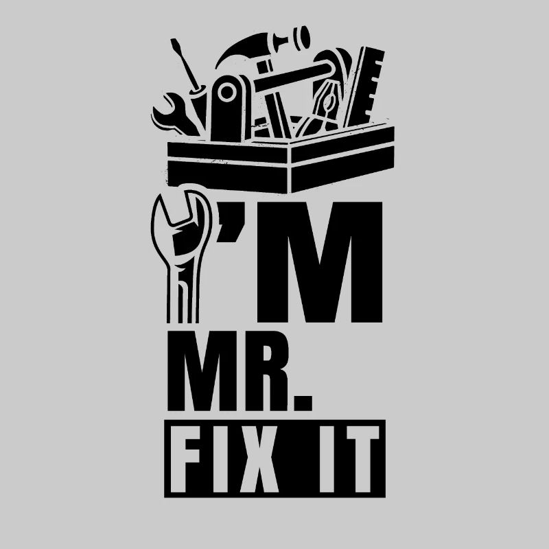 Ich Bin Mr. Fix It Sprüche Heimwerken Heimwerker