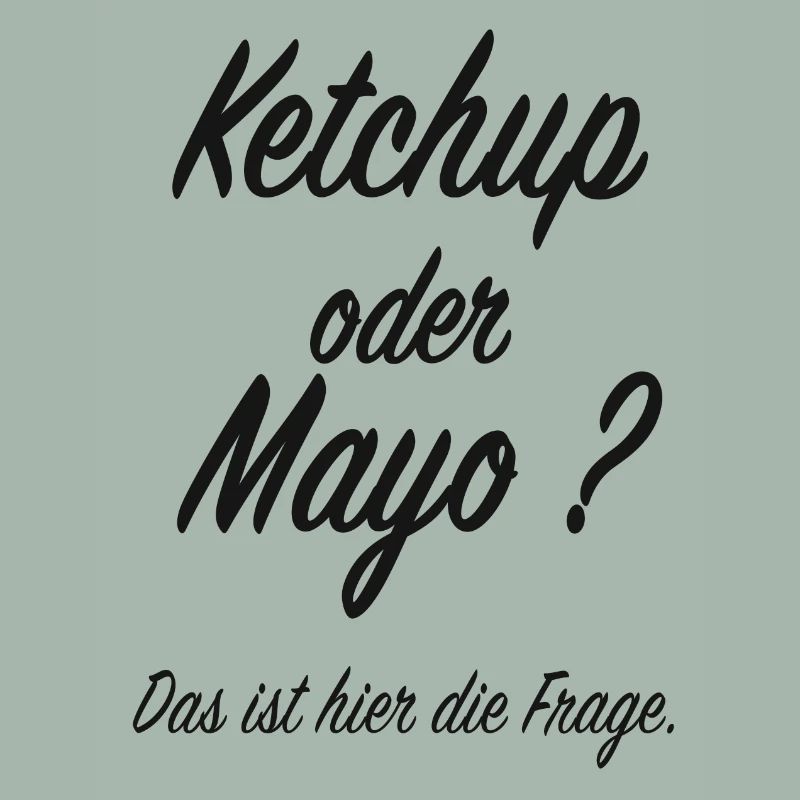Ketchup oder Mayo