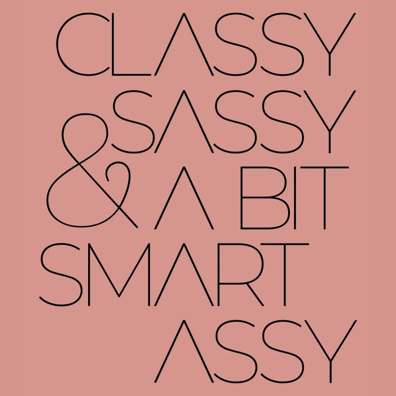 Classy Sassy and A Bit Smart Assy