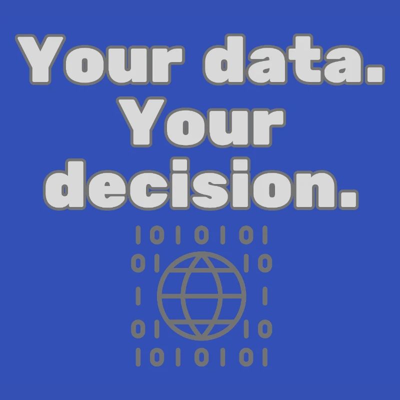 Your Data. Your Decision - Datenschutz Statement