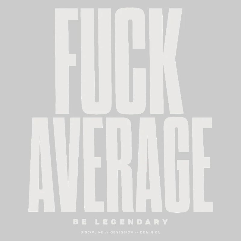 Be Bold Not Average