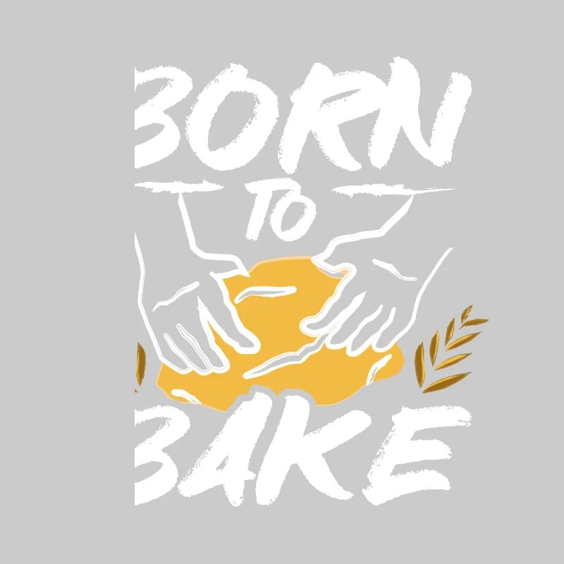 Baking bread born to bake