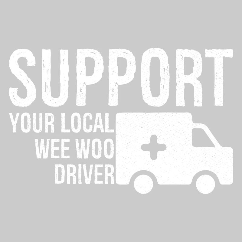 support your local wee woo driver