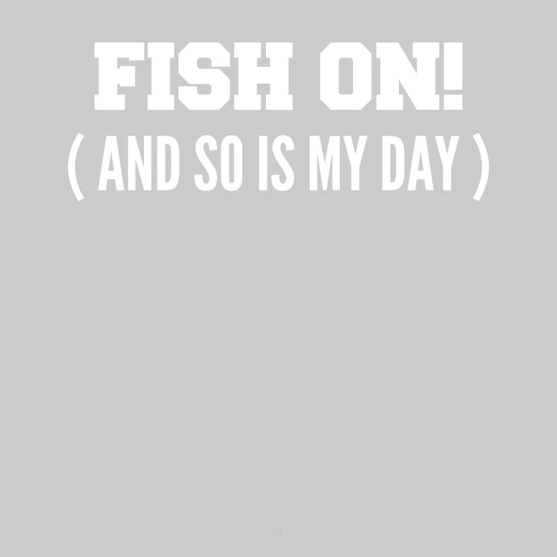 Fisch dran! Oder ist mein Tag am Haken?