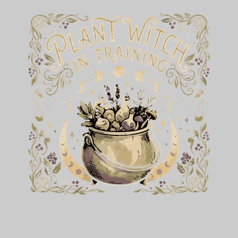 Plant Witch In Training Herb Witch Witchcraft