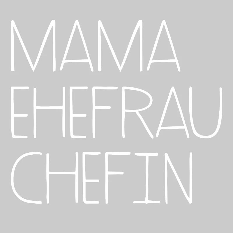 Mama Ehefrau Chefin Muttertag