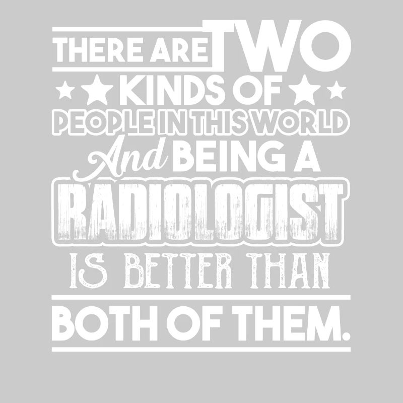 Radiologist Being A Radiologist