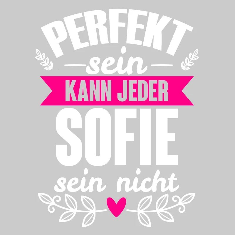 Sofie Perfekt Sein Kann Jeder Sofie Sein Nicht