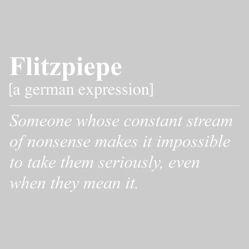 Flitzpiepe Funny German Idiom