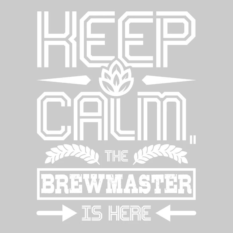 Keep calm the brewmaster is here