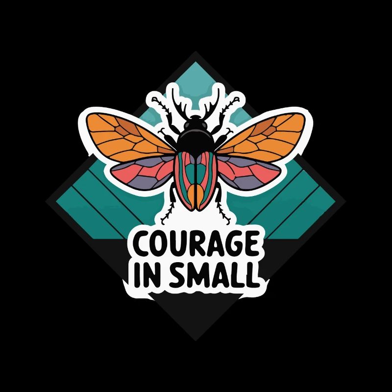 BEE COURAGE IN SMALL